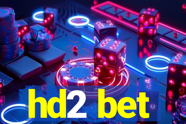 hd2 bet